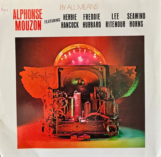 Alphonse Mouzon Featuring Herbie Hancock • Freddie Hubbard • Lee Ritenour • Seawind Horns – By All Means