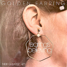 Golden Earring – Earing's Believing