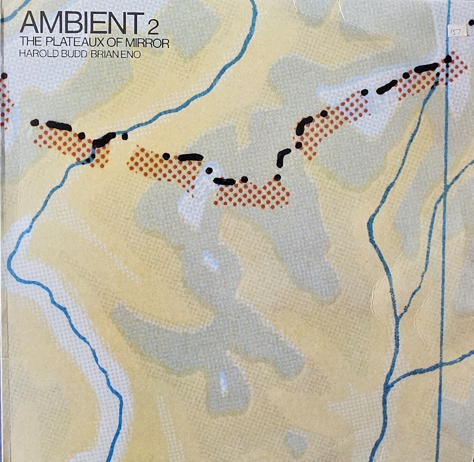 Harold Budd / Brian Eno – Ambient 2 (The Plateaux Of Mirror)