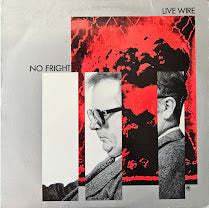 Live Wire – No Fright