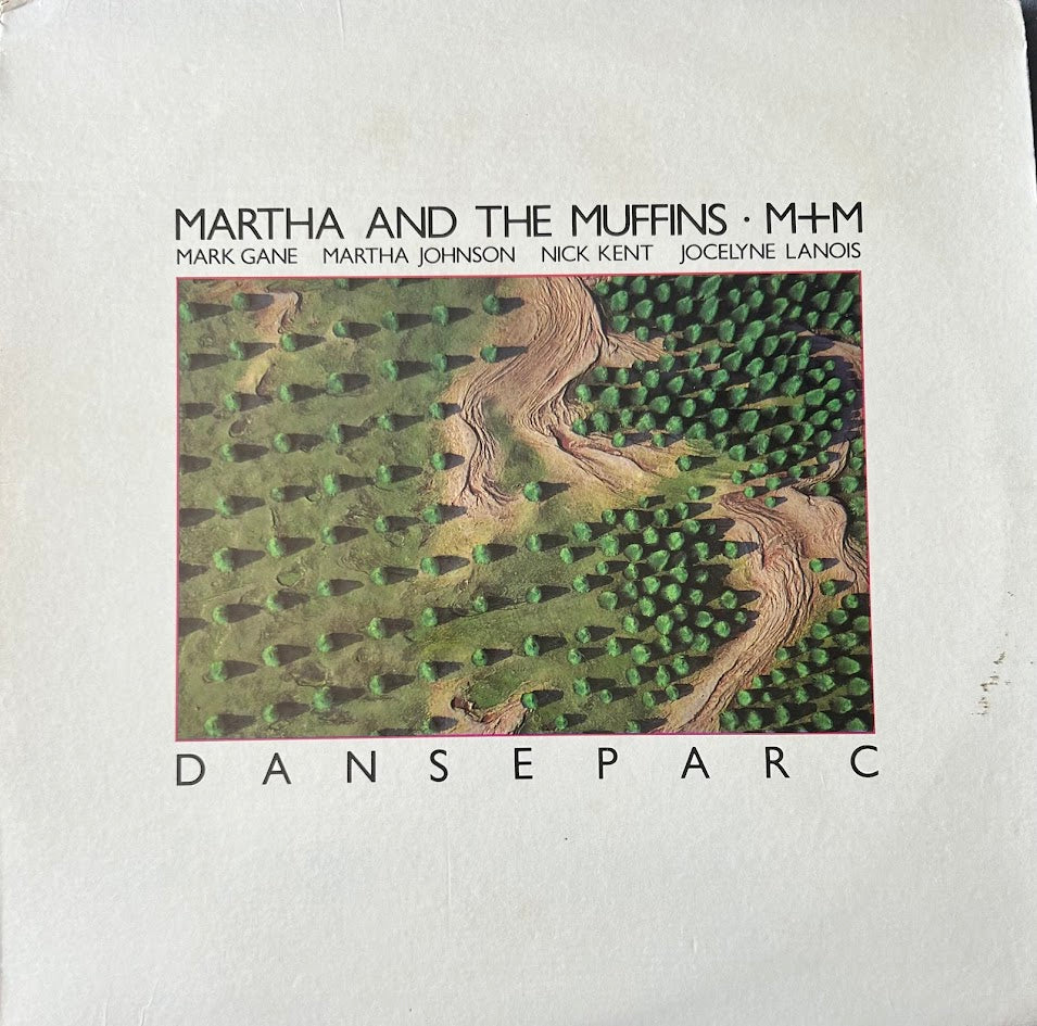 Martha And The Muffins • M+M – Danseparc