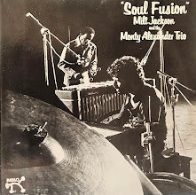 Milt Jackson And The Monty Alexander Trio – Soul Fusion