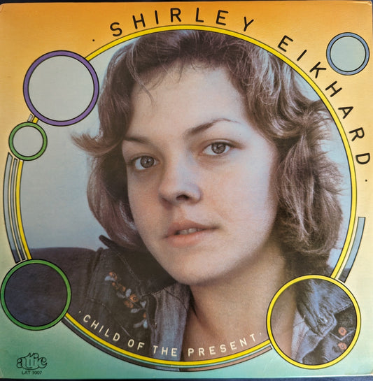 Shirley Eikhard – Child Of The Present