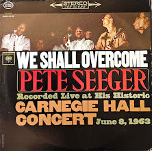 Pete Seeger – We Shall Overcome