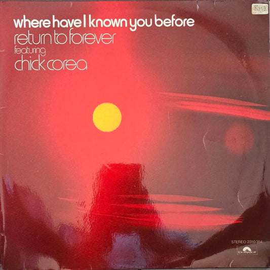 Return To Forever Featuring Chick Corea – Where Have I Known You Before