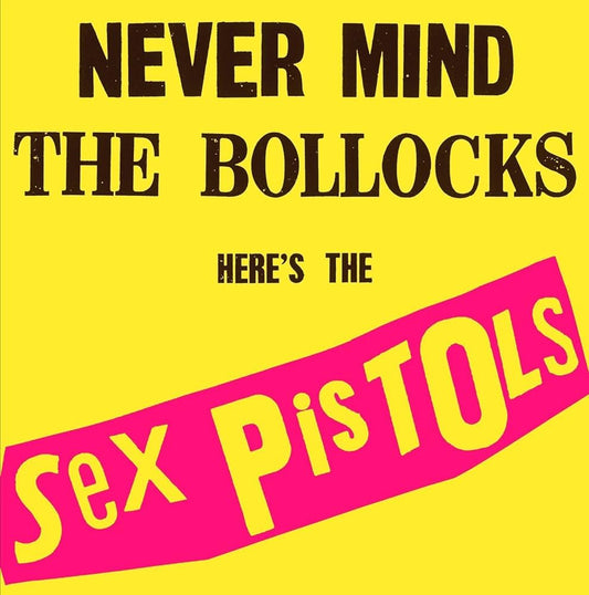 Sex Pistols -  Never Mind the Bollocks