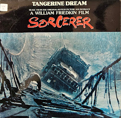 Tangerine Dream – Sorcerer (Music From The Original Motion Picture Soundtrack)