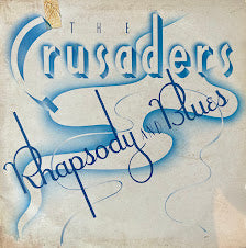 The Crusaders – Rhapsody And Blues