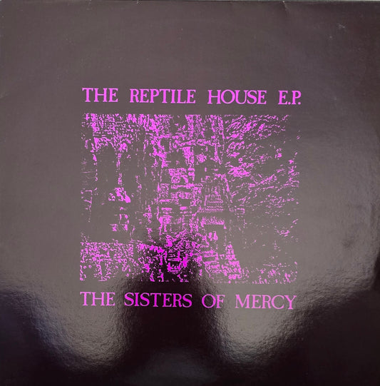 The Sisters Of Mercy – The Reptile House E.P.