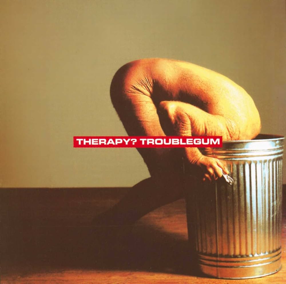 Therapy? - Trouble Gum