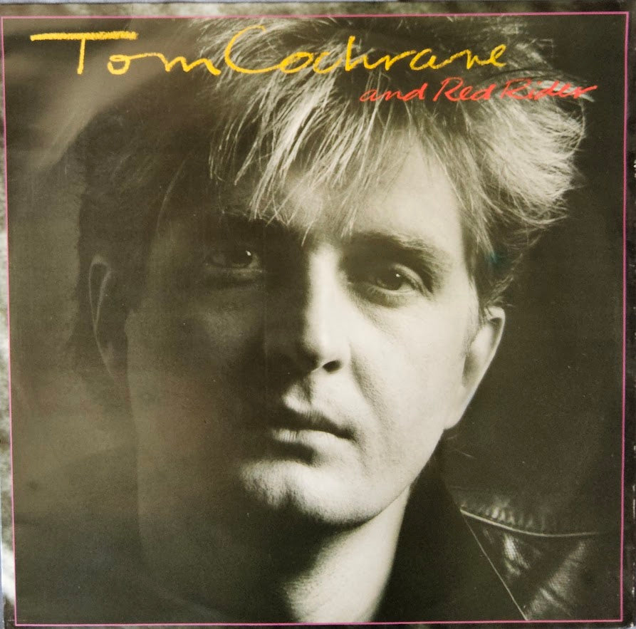 Tom Cochrane And Red Rider – Tom Cochrane And Red Rider