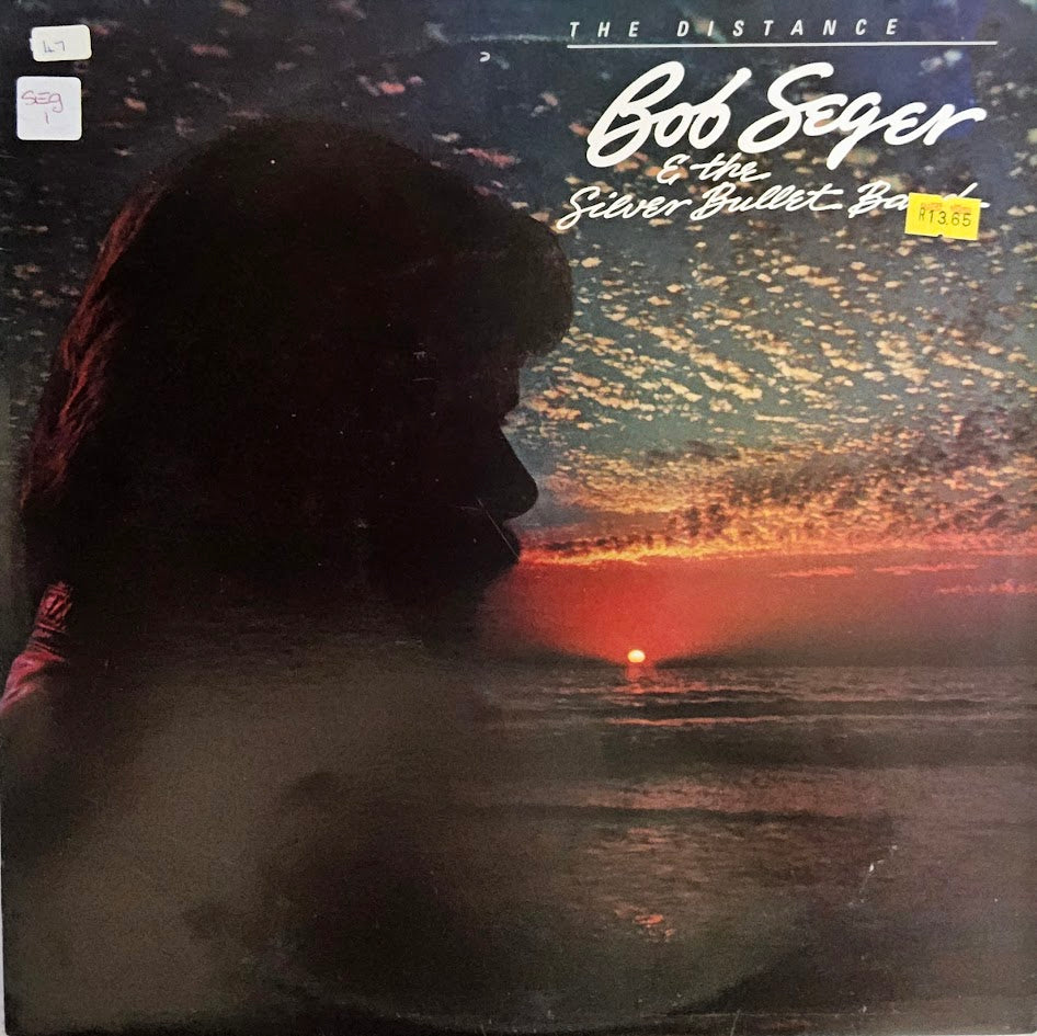 Bob Seger & The Silver Bullet Band – The Distance